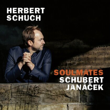 Franz Schubert (1797-1828), Leos Janácek (1854-1928) & Herbert Schuch - Soulmates