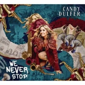 Candy Dulfer - We Never Stop (Bonustrack, Japan Edition)