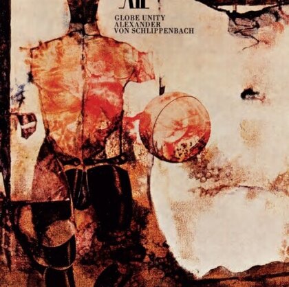 Alexander Von Schlippenbach - Globe Unity (2022 Reissue, CORBETT VS DEMPSEY, LP)