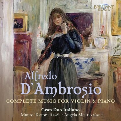 Gran Duo Italiano, Alfredo D'Ambrosio, Angela Meluso & Mauro Tortorelli - D'ambrosio: Complete Music For Violin & Piano (3 CDs)