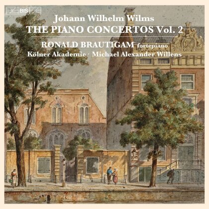 Johann Wilhelm Wilms (1772-1847), Michael Alexander Willens, Roland Brautigam & Kölner Akademie - Piano Concertos Vol. 2 (Hybrid SACD)