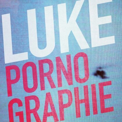 Luke - Pornographie (2022 Reissue, LP)