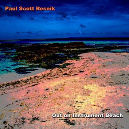 Paul Scott Resnik - Out On Instrumental Beach (Digipack)