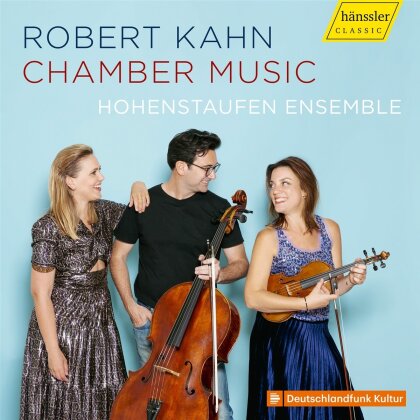 Hohenstaufen Ensemble & Robert Kahn (1865-1951) - Chamber Music