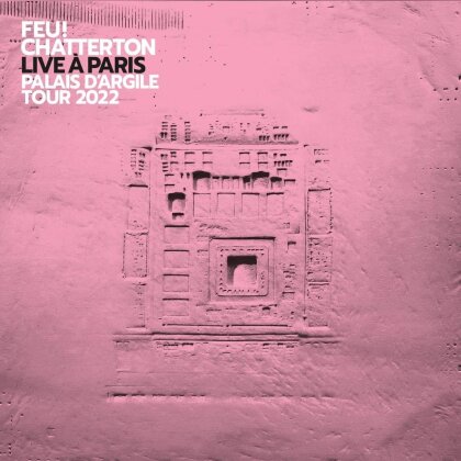 Feu! Chatterton - Live A Paris - Palais D'Argile Tour 2022 (2 LPs)