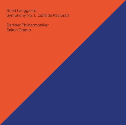 Berliner Philharmoniker, Rued Langgaard (1893-1952) & Oramo Sakari - Symphony No. 1 Cliffside Pastorals (Hybrid SACD)
