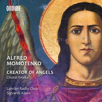 Latvian Radio Choir, Alfred Momotenko (*1970) & Sigvards Klava - Creator Of Angels (Choral Works)