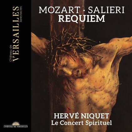 Le Concert Spirituel, Wolfgang Amadeus Mozart (1756-1791), Antonio Salieri (1750-1825) & Herve Niquet - Requiem