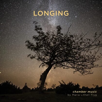 Maria Lithell Flyg, Ivonne Fuchs & Lisa Grotherus - Longing - Chamber Music