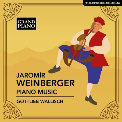 Jaromír Weinberger (1896-1967) & Gottlieb Wallisch - Piano Music