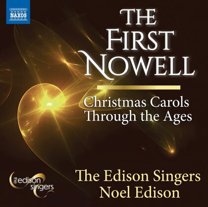 The Edison Singers, Noel Edison & Matthew Larkin - First Nowell - Christmas Carols Through The Ages