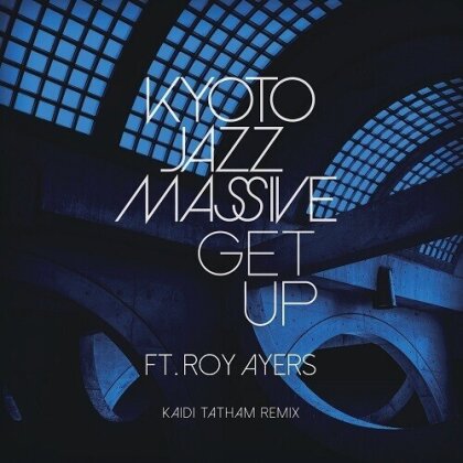 Kyoto Jazz Massive - Get Up Ft. Roy Ayers (Kaidi Tatham Remix)/This Feeling (da Lata Remix) (12" Maxi)