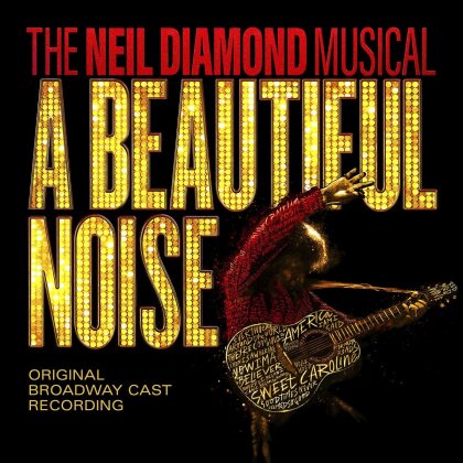 A Beautiful Noise - The Neil Diamond Musical - Original Broadway Cast