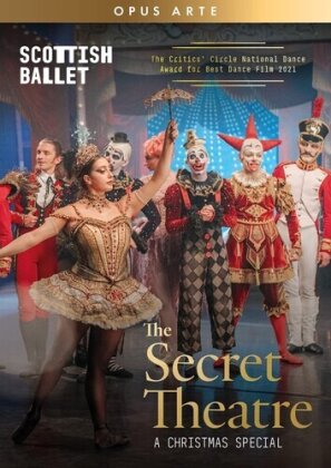 Scottish Ballet, Scottish Ballet Orchestra, Gavin Sutherland, … - The Secret Theatre - A Christmas Special (Opus Arte)