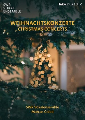 SWR Vokalensemble & Marcus Creed - Weihnachtskonzerte - Christmas Concerts (SWR Classic)