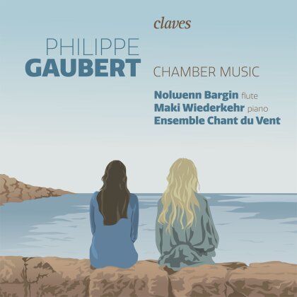 Philippe Gaubert (1879 - 1941), Nolwenn Bargin, Maki Wiederkehr & Ensemble Chant du Vent - Chamber Music