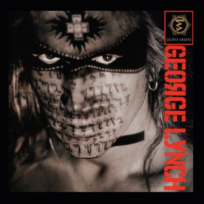 George Lynch (Lynch Mob/Dokken/KXM/The End Machine) - Sacred Groove (2022 Reissue, Music On CD)