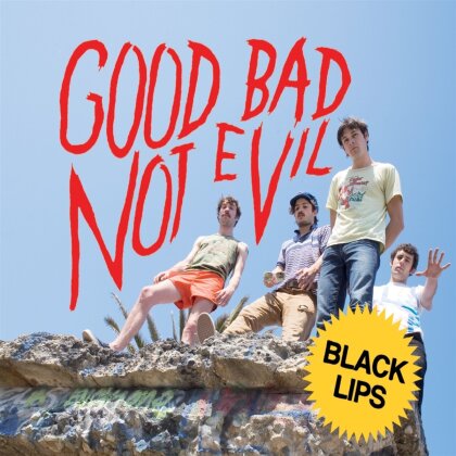 The Black Lips - Good Bad Not Evil (2022 Reissue, Édition Deluxe)