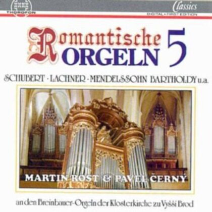Martin Rost - Romantische Orgeln Vol.5
