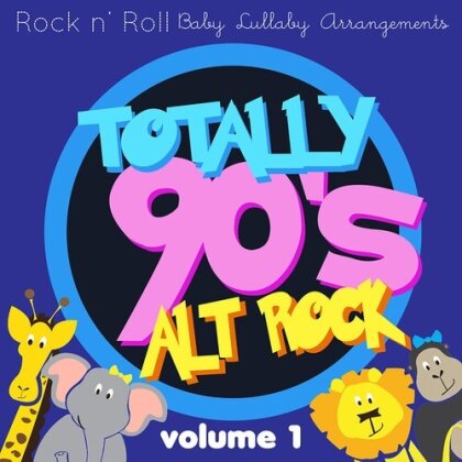 Totally 90'S Alt Rock Lullabies Vol.1 (CD-R, Manufactured On Demand)