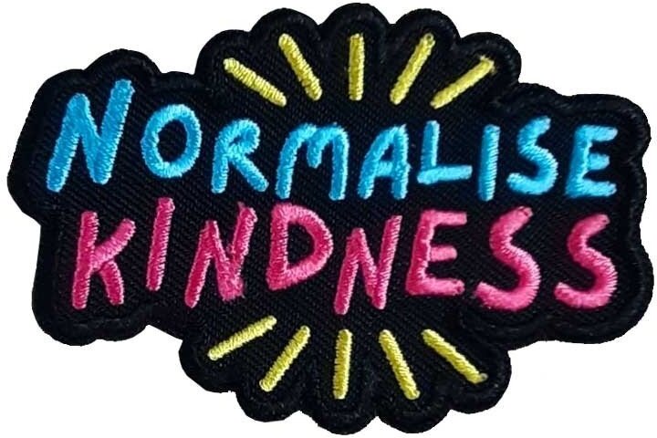Normalise Kindness - Patch