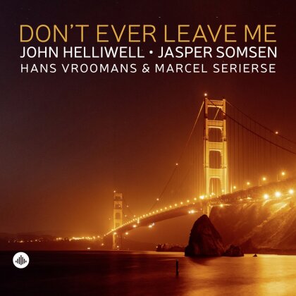 Jasper Somsen, John Helliwell, Hans Vroomans & Marcel Serierse - Don't Ever Leave Me (LP)