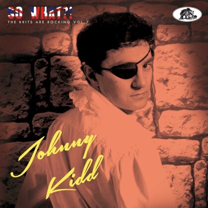 Johnny Kidd - So What?!
