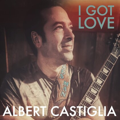 Albert Castiglia - I Got Love (LP)