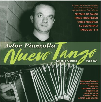 Astor Piazzolla (1921-1992) - Nuevo Tango: Classic Albums 1955-59