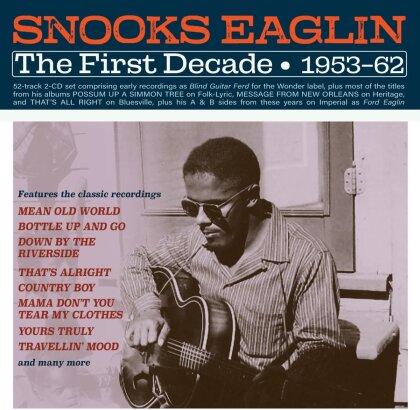 Snooks Eaglin - First Decade 1953-62