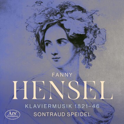 Fanny Hensel-Mendelssohn (1805-1847) & Sontraud Speidel - Klaviermusic 1821 1846
