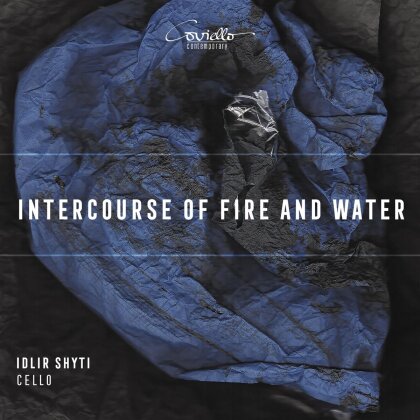 Tan Dun, Sir Arnold Bax (1883-1953), Ernest Bloch (1880-1959), Pascal Dusapin (*1955) & Idlir Shyti - Intercourse Of Fire & Water
