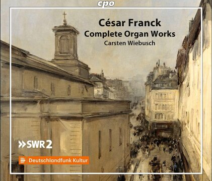 César Franck (1822-1890) & Carsten Wiebusch - Complete Organ Works