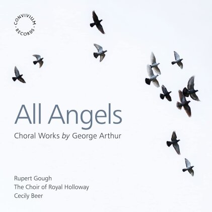 Choir Of Royal Holloway, Rupert Gough, Cecily Beer & George Arthur - All Angels - Choral Works (2 CDs)