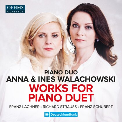 Franz Lachner (1803-1890), Richard Strauss (1864-1949), Franz Schubert (1797-1828) & Piano Duo Anna & Ines Walachowski - Works For Piano Duet