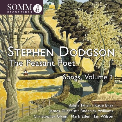Ailish Tynan, Katie Bray, James Gilchrist, Roderick Williams & Stephen Dodgson (1924-2013) - Peasant Poet: Songs Vol 1