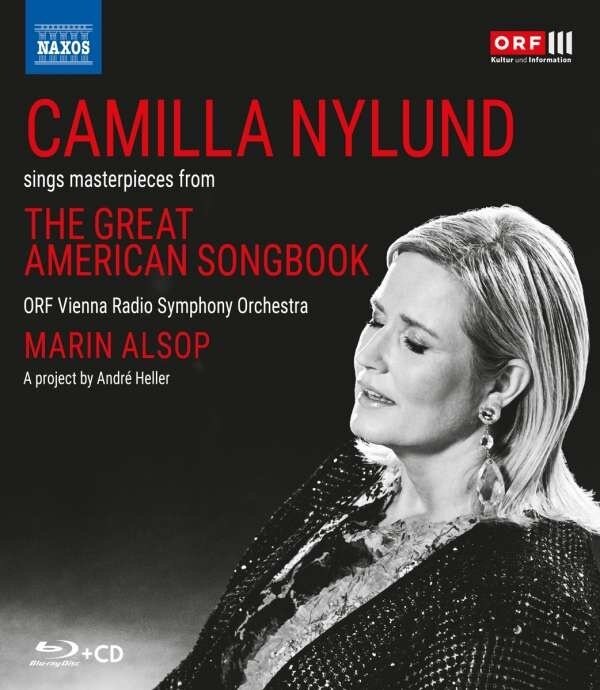 ORF Vienna Radio Symphony Orchestra, Camilla Nylund & Marin Alsop - Camilla Nylund sings Masterpieces from The Great American Songbook (Blu-ray + CD)