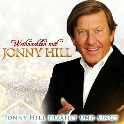 Johnny Hill - Weihnachten mit Jonny Hill - Jonny Hill erzählt un
