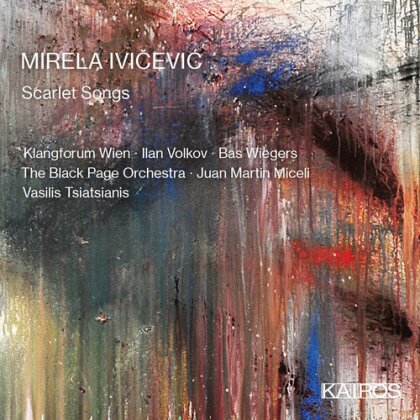 Klangforum Wien, The Black Page Orchestra & Mirela Ivicevic - Mirela Ivicevic: Scarlet Songs