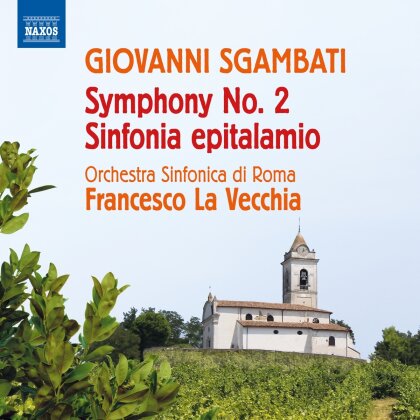 Orchestra Sinfonica di Roma, Giovanni Sgambati (1841-1914) & Francesco La Vecchia - Symphony No. 2