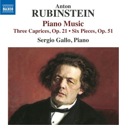 Anton Rubinstein (1829-1894) & Sergio Gallo - Piano Music - Three Caprices Op. 21, Six Pieces Oö. 51