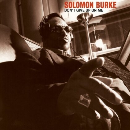 Solomon Burke - Don't Give Up On Me (2022 Reissue, Digisleeve, Epitaph)