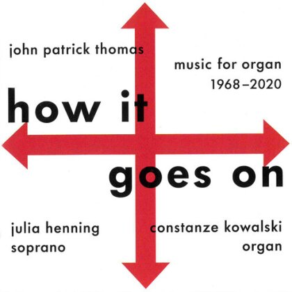 John Patrick Thomas, Julia Henning & Constanze Kowalski - How It Goes On