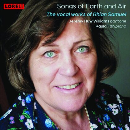 Rhian Samuel, Jeremy Huw Williams & Paula Fan - Songs Of Earth And Air: The Vocal Works Of Rhian