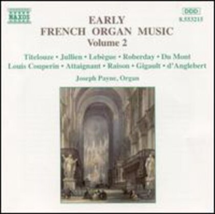 Joseph Payne - Early French Organ Music 2