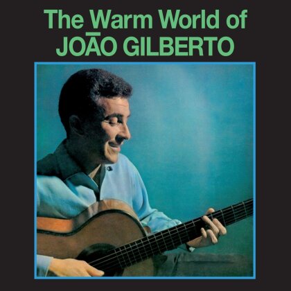 Joao Gilberto - Warm World Of Joao (2022 Reissue, Wax Time, Bonustracks, Green Vinyl, LP)