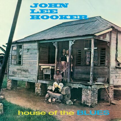John Lee Hooker - House Of The Blues (Wax Time, 2022 Reissue, Bonustracks, Blue Vinyl, LP)