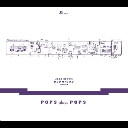 John Zorn - Olympiad Vol. 3 - Pops Plays Pops