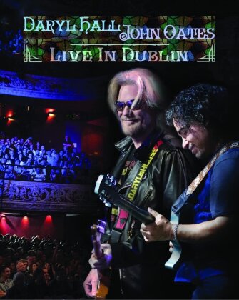 Daryl Hall & John Oates - Live in Dublin (New Edition)