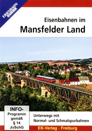 Eisenbahnen im Mansfelder Land - Unterwegs mit Normal- und Schmalspurbahnen